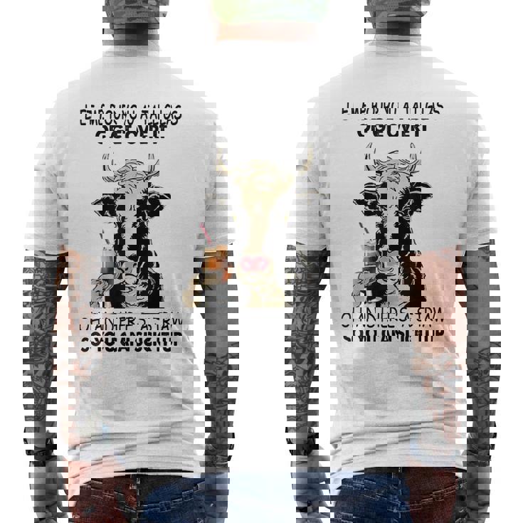 Let Me Pour You A Tall Glass Of Get Over It Cow Men's Back Print T-shirt
