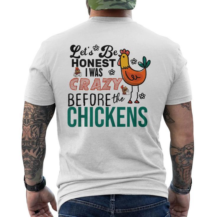 Lets Be Honest I Was Crazy Before The Chickens Funny  Mens Back Print T-shirt