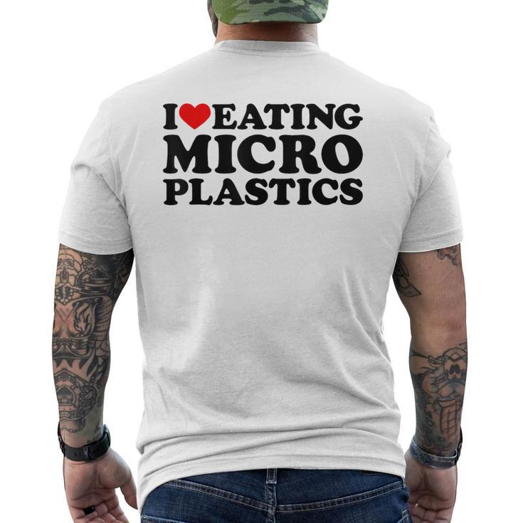 I Love Eating Microplastics Heart To Eat Micro Plastic Men's T-shirt Back Print