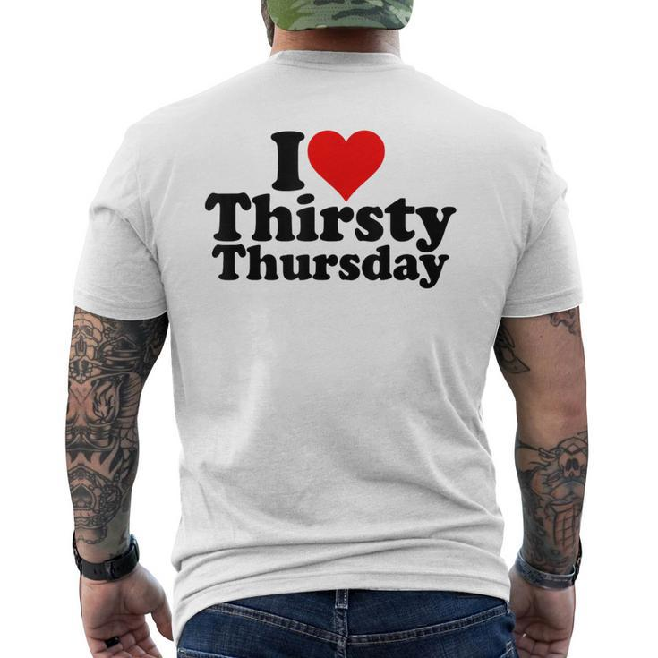 I Love Heart Thirsty Thursday Men's T-shirt Back Print