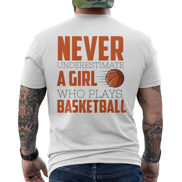 Never Underestimate A Girl Who Plays Basketball Funny Sports Basketball Funny Gifts Mens Back Print T-shirt