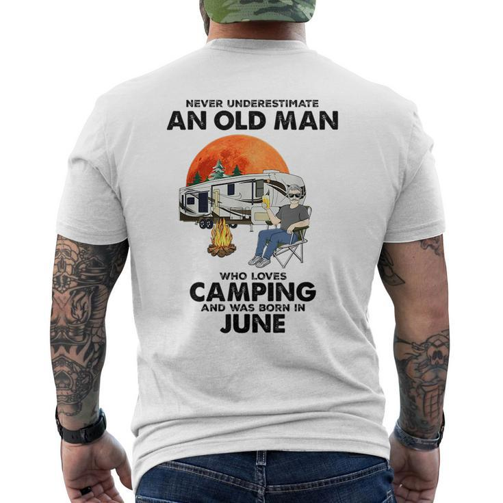 Never Underestimate An Old Man Loves Camping Born In June Gift For Mens Mens Back Print T-shirt