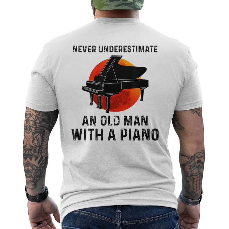 Never Underestimate An Old Man With A Piano Musician Old Man Funny Gifts Mens Back Print T-shirt