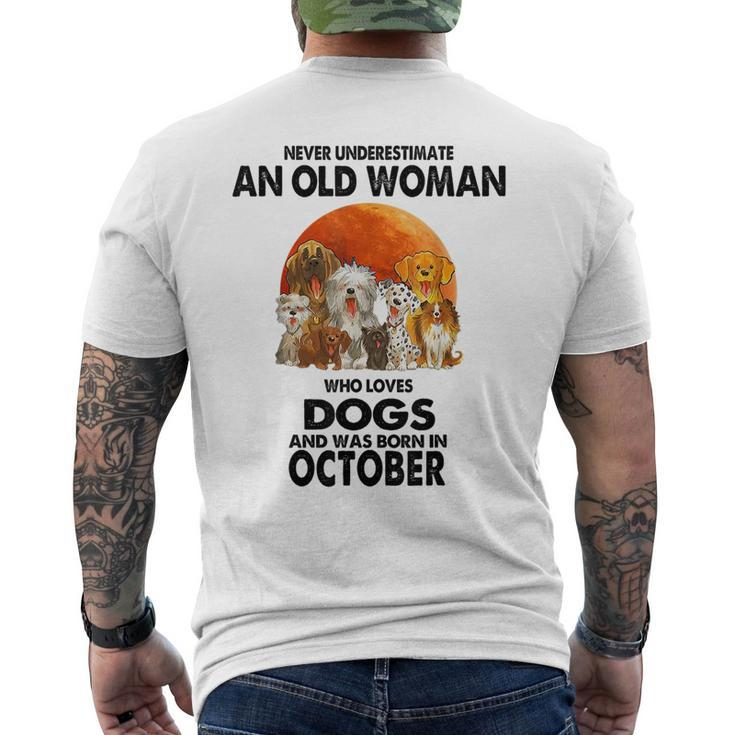 Never Underestimate An Old Woman Who Loves Dogs Born October Old Woman Funny Gifts Mens Back Print T-shirt