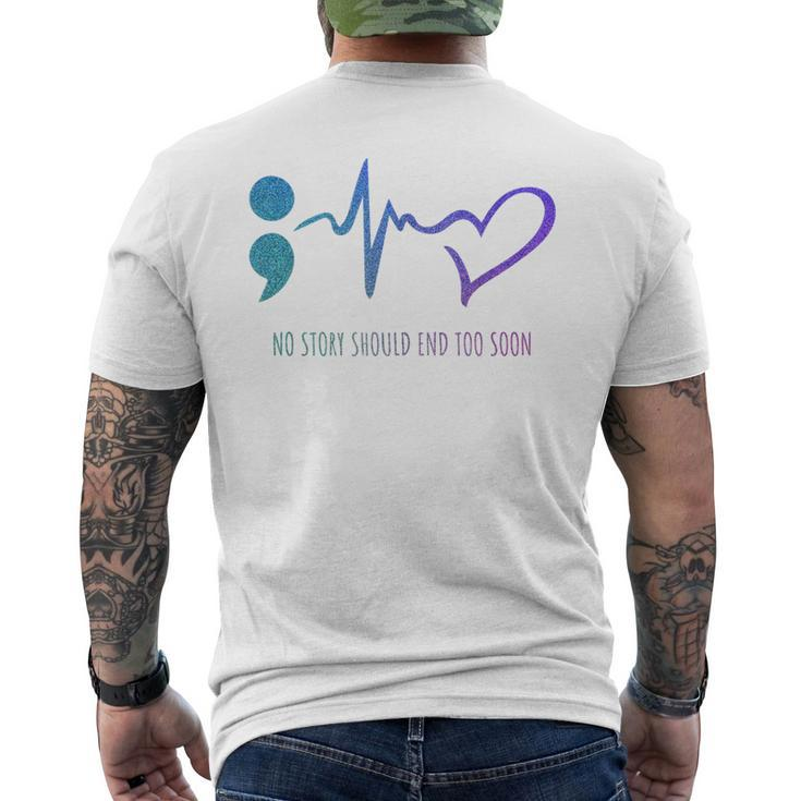 No Story Should End Too Soon Suicide Prevention Awareness Men's T-shirt Back Print