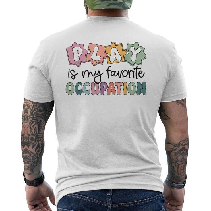 Occupational Therapy Play Is My Favorite Occupation Ot Fine Men's T-shirt Back Print