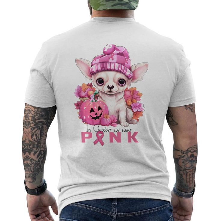 In October We Waer Pink Chihuahua Breast Cancer Awareness Men's T-shirt Back Print