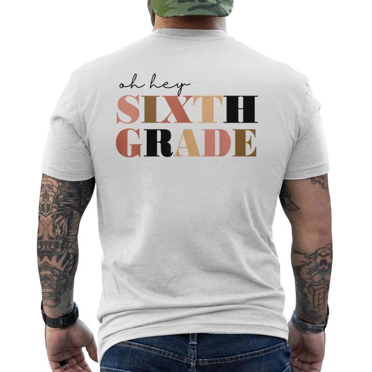 Oh Hey Sixth Grade 6Th Grade Mens Back Print T-shirt
