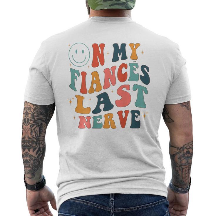 On My Fiancés Last Nerve Mens Back Print T-shirt