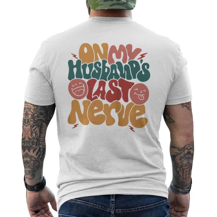 On My Husbands Last Nerve Groovy On Back  Mens Back Print T-shirt