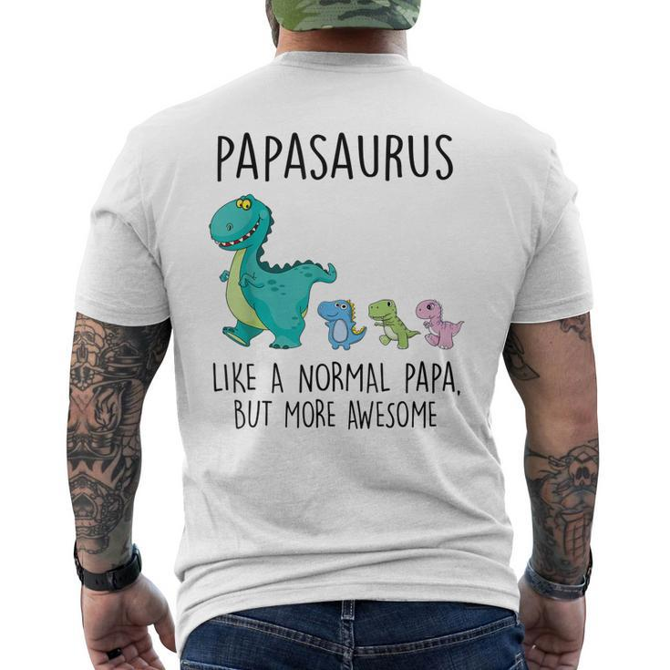 Papasaurus Like A Normal Papa But More Awesome Dinosaurs Men's Back Print T-shirt