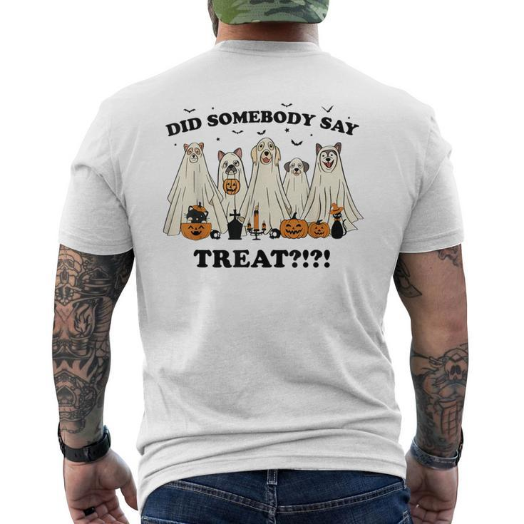 Did Somebody Say Treat Ghost Dogs Lovers Halloween Costume Men's T-shirt Back Print