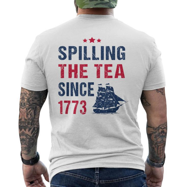 Spilling The Tea Since 1773 Slogan For Patriotic Pride Party Patriotic Funny Gifts Mens Back Print T-shirt