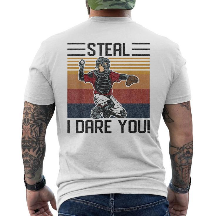 Steal I Dare You Funny Catcher Vintage Baseball Player Lover Baseball Funny Gifts Mens Back Print T-shirt