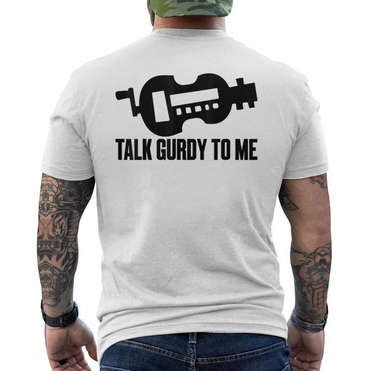 Talk Gurdy To Me Hurdy Music Musical Instrument Men's T-shirt Back Print