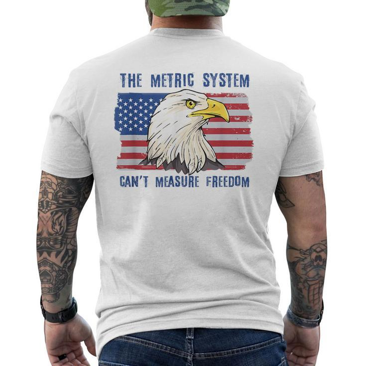 The Metric System Cant Measure Freedom 4Th Of July Freedom Funny Gifts Mens Back Print T-shirt