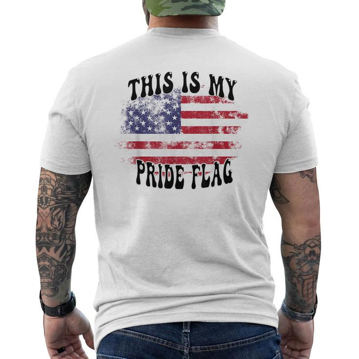 This Is My Pride Flag Usa American Patriotic Patriotic Funny Gifts Mens Back Print T-shirt