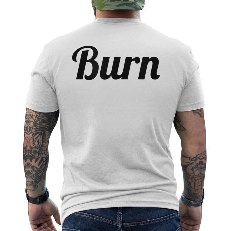 Top That Says Burn On It  Graphic Men's T-shirt Back Print