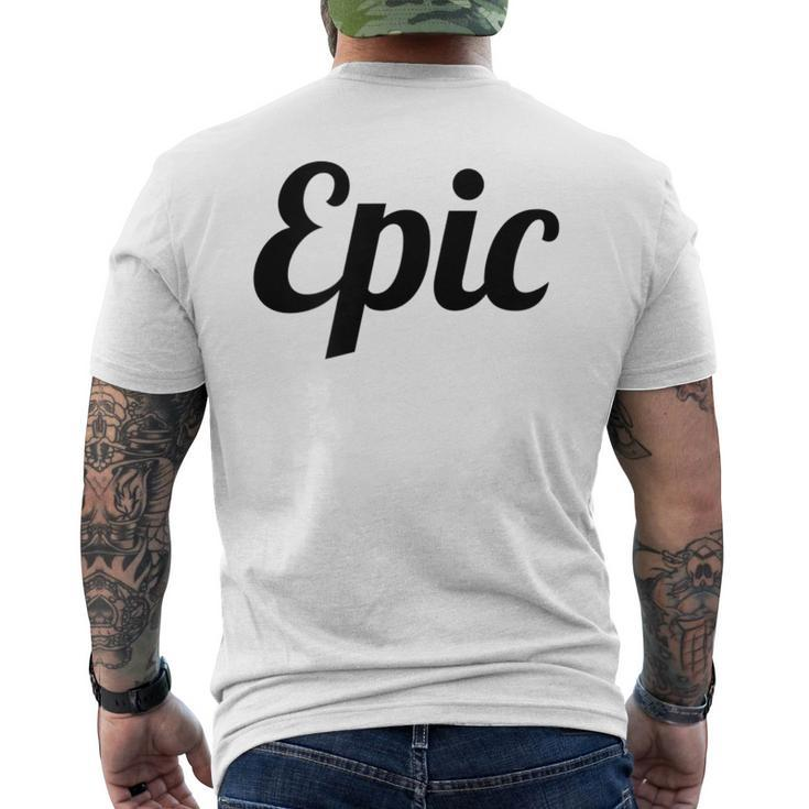 Top That Says Epic On It Graphic Men's T-shirt Back Print