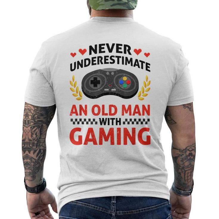 Never Underestimate An Old Man With Gaming Skill Video Gamer Men's T-shirt Back Print