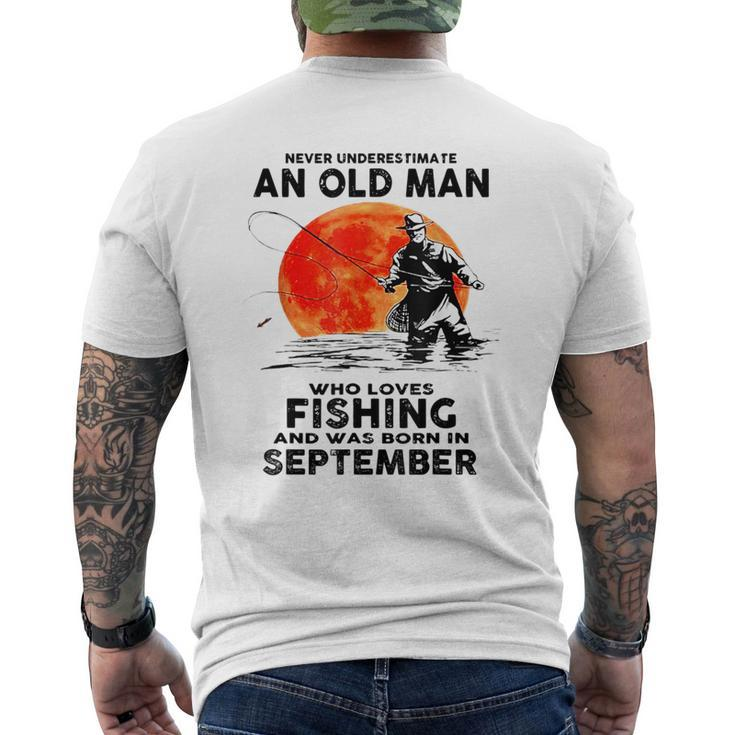 Never Underestimate Old Man Who Love Fishing September Men's T-shirt Back Print