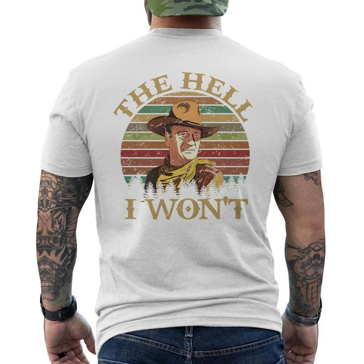Vintage Cowboy The Hell I Wont Western Country Rodeo Dad   Funny Gifts For Dad Mens Back Print T-shirt