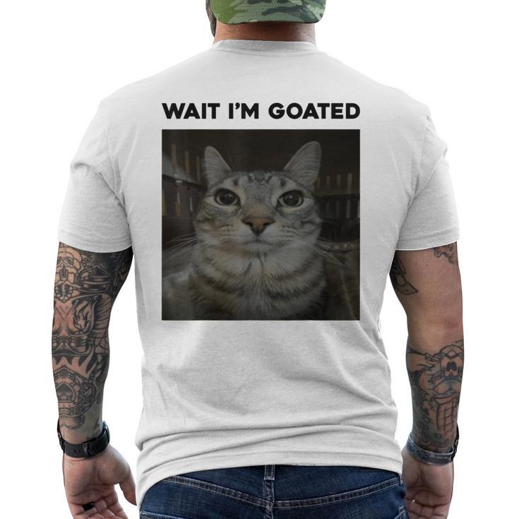 Wait I'm Goated Cat Humor Meme Men's T-shirt Back Print