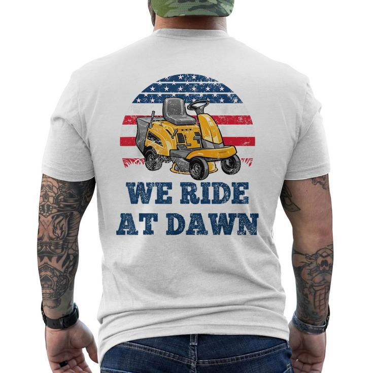 We Ride At Dawn Suburban Lawns Lawnmower Dad Lawn Caretaker  Mens Back Print T-shirt