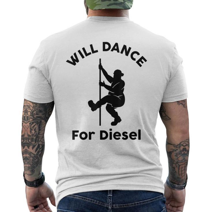 Will Dance For Diesel Husband Dad Fat Man Fathers Day Men's Back Print T-shirt