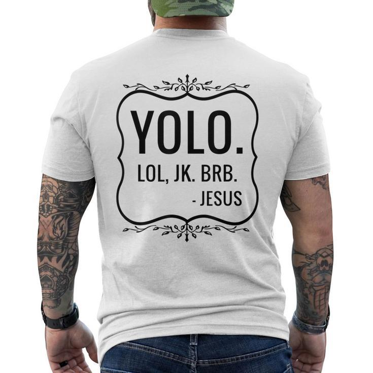Yolo Lol Jk Brb Yolo Brb Jesus Jesus Brb Men's T-shirt Back Print