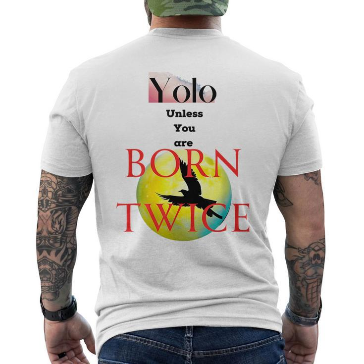 You Only Love Once Unless You Are Born Twice Mens Back Print T-shirt