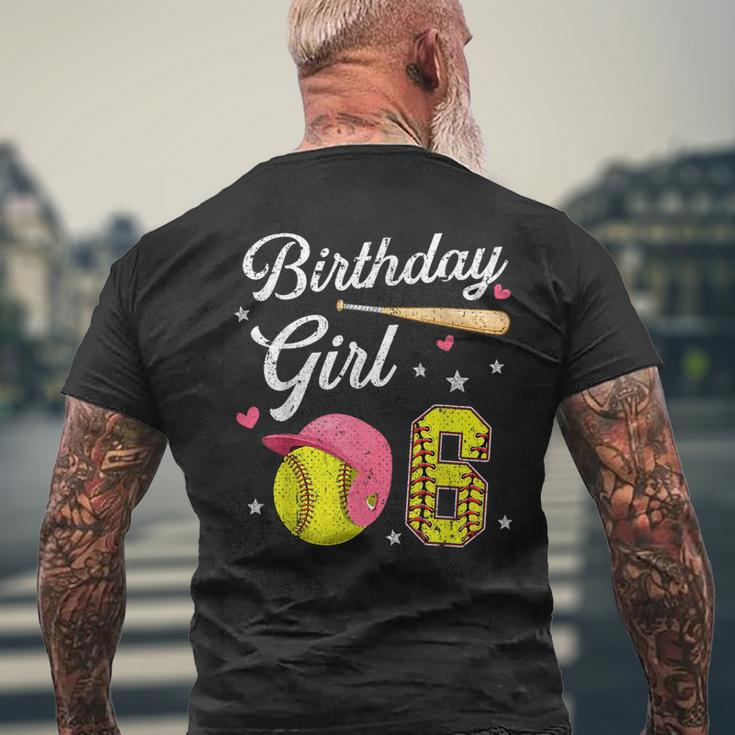 6Th Birthday Girl Softball Player Themed Six 6 Years Old Softball Funny Gifts Mens Back Print T-shirt Gifts for Old Men