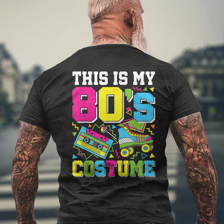 This Is My 80'S Costume 80S Party Outfit 80'S Lover Men's T-shirt Back Print Gifts for Old Men