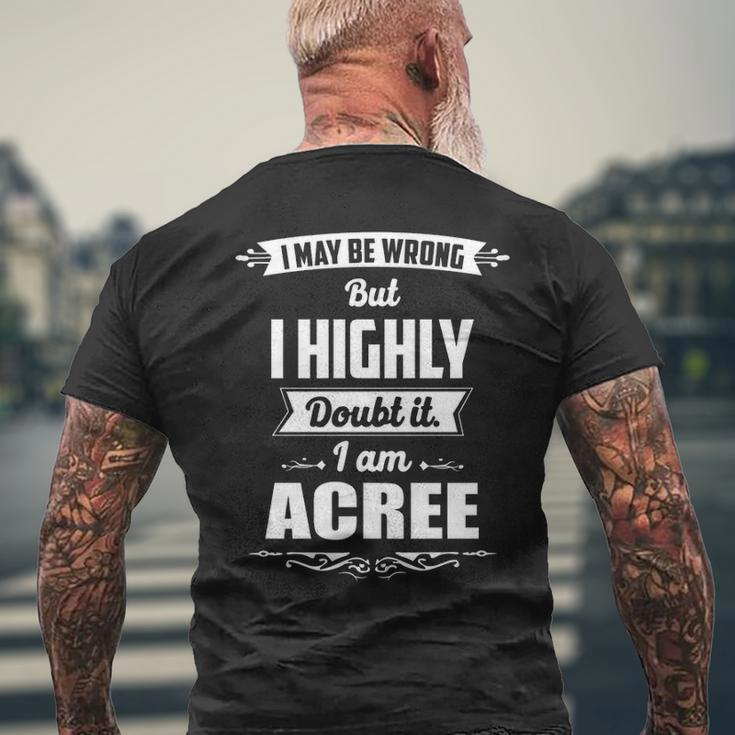 Acree Name Gift I May Be Wrong But I Highly Doubt It Im Acree Mens Back Print T-shirt Gifts for Old Men