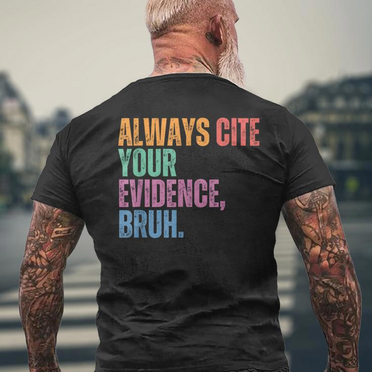 Always Cite Your Evidence Bruh Retro Vintage Men's T-shirt Back Print Gifts for Old Men