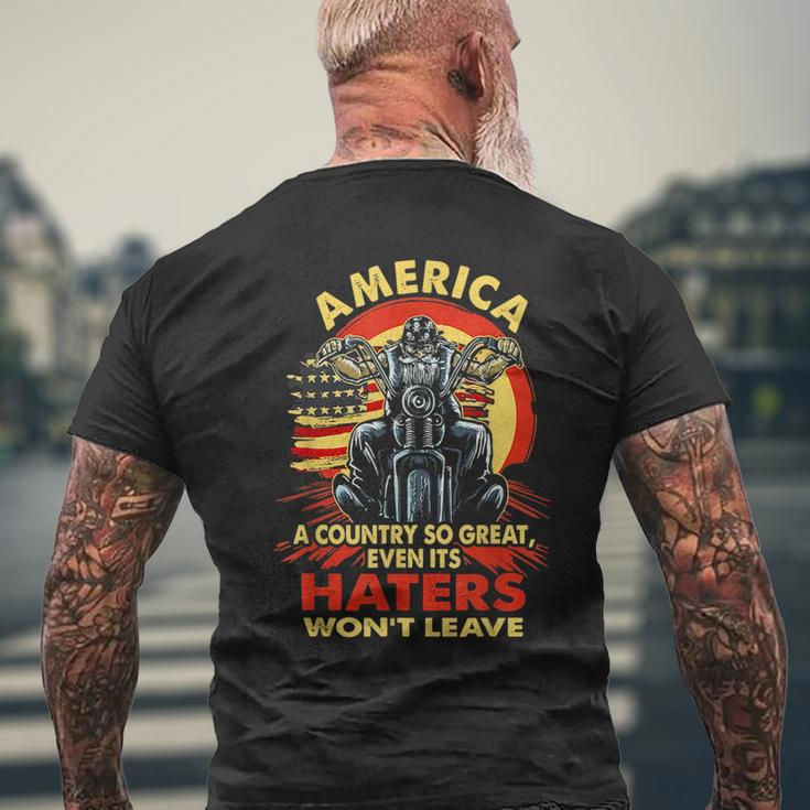 America A Country So Great Even Its Haters Wont Leave Biker Biker Funny Gifts Mens Back Print T-shirt Gifts for Old Men