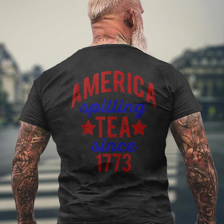 America Spilling Tea Since 1773 July 4 Boston Party Meme Mens Back Print T-shirt Gifts for Old Men