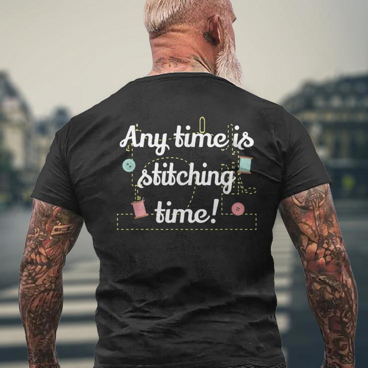 Any Time Is Stitching Time - Cool Quilting Sewing Quote Mens Back Print T-shirt Gifts for Old Men