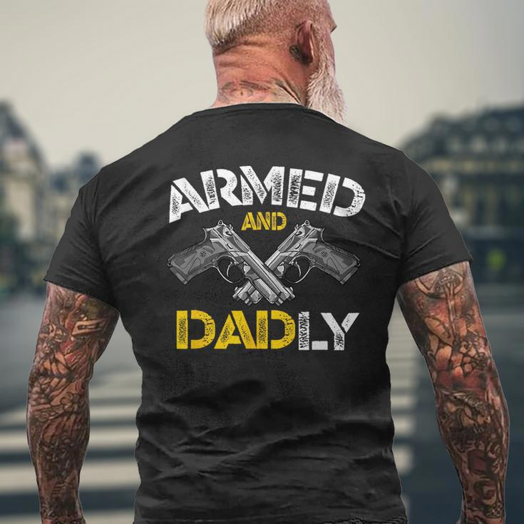 Armed And Dadly Funny Armed And Deadly Dad Fathers Day Mens Back Print T-shirt Gifts for Old Men
