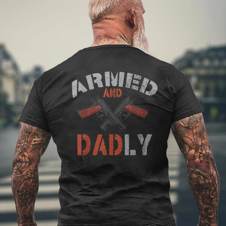 Armed And Dadly Funny Dadly Father Gifts For Fathers Day Gift For Mens Mens Back Print T-shirt Gifts for Old Men