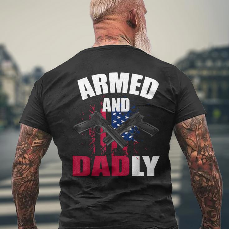 Armed And Dadly Funny Deadly Father For Fathers Day Mens Back Print T-shirt Gifts for Old Men