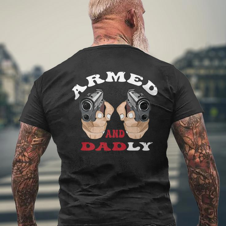 Armed And Dadly Deadly Father For Fathers Days Men's Back Print T-shirt Gifts for Old Men