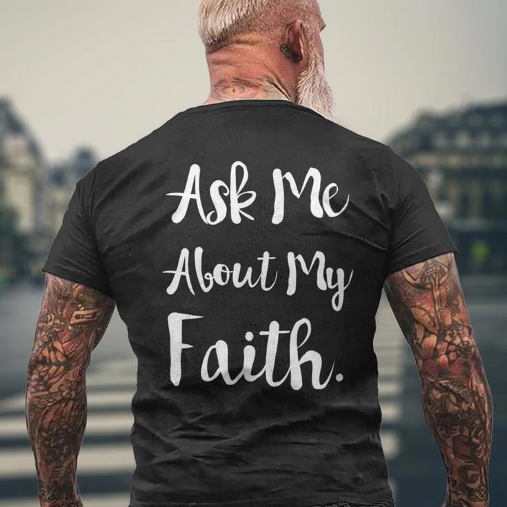 Ask Me About My Faith Men's T-shirt Back Print Gifts for Old Men