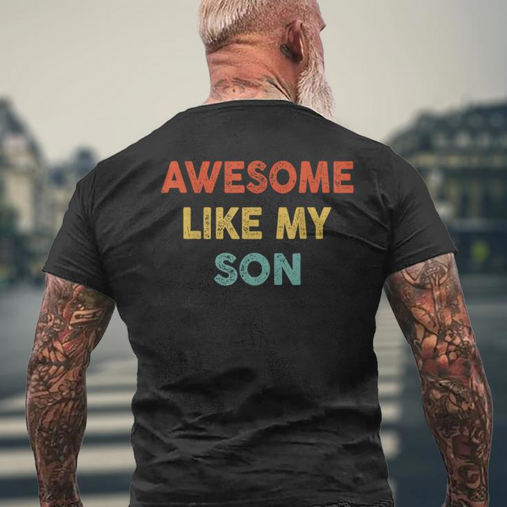 Awesome Like My Son Funny Vintage Retro Humor Fathers Day Mens Back Print T-shirt Gifts for Old Men