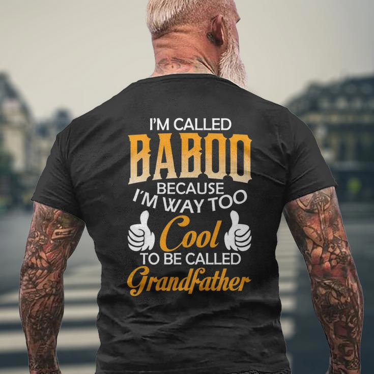 Baboo Grandpa Gift Im Called Baboo Because Im Too Cool To Be Called Grandfather Mens Back Print T-shirt Gifts for Old Men