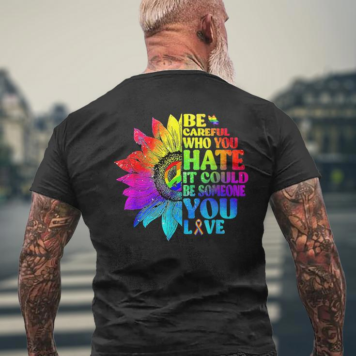 Be Careful Who You Hate It Could Be Someone Lgbt Tie Dye Mens Back Print T-shirt Gifts for Old Men