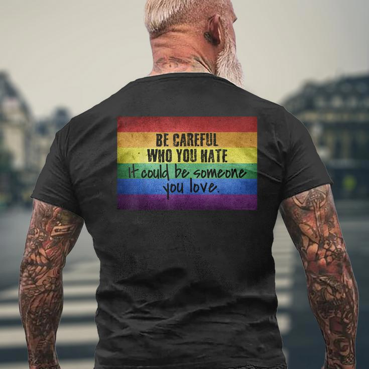 Be Careful Who You Hate Pride Heart Gay Pride Ally Lgbtq Mens Back Print T-shirt Gifts for Old Men
