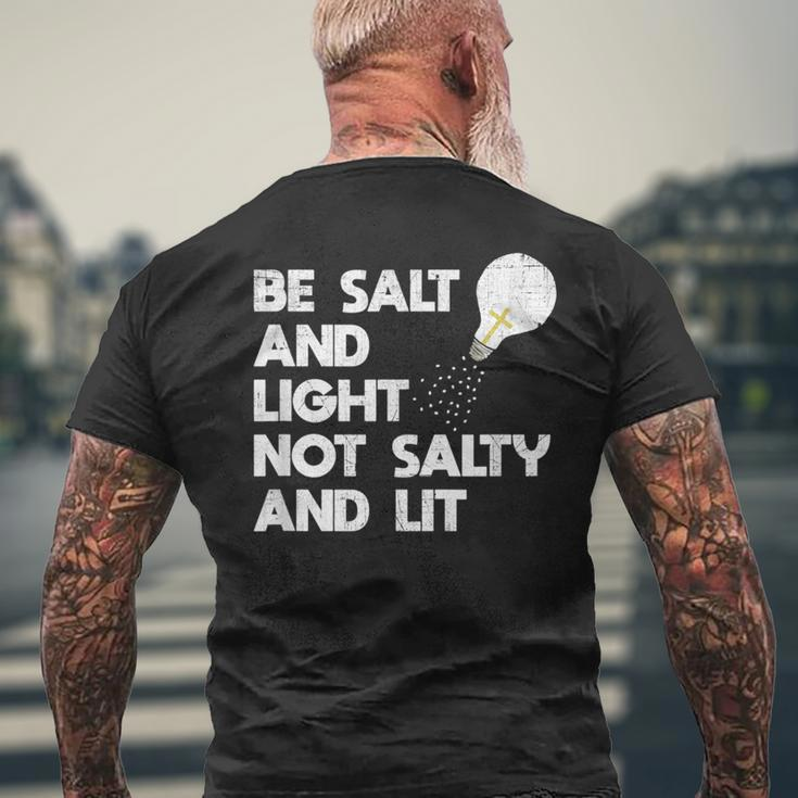 Be Salt And Light Not Salty And Lit Bible VerseSalt Funny Gifts Mens Back Print T-shirt Gifts for Old Men