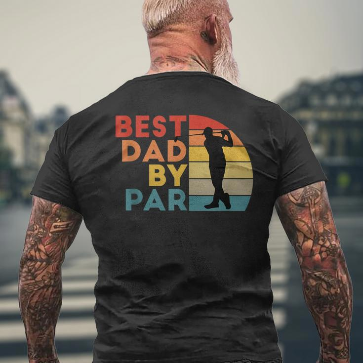 Best Dad By Par Daddy Golf Lover Golfer Fathers Day Men's Back Print T-shirt Gifts for Old Men