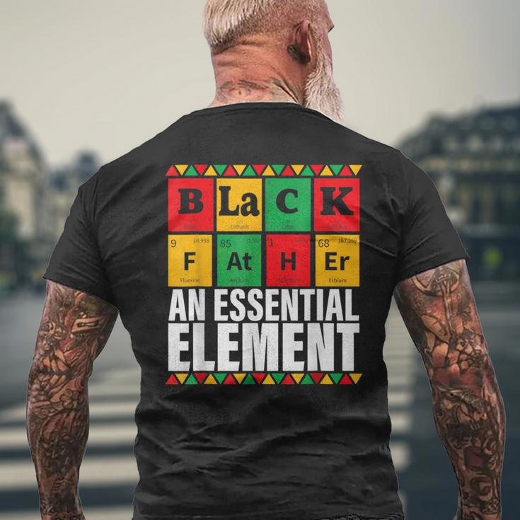 Black Father The Essential Element Fathers Day Funny Dad Mens Back Print T-shirt Gifts for Old Men